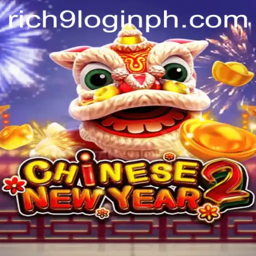 Unveiling CHINESENEWYEAR2: A Festive Gaming Experience with RICH9 Login