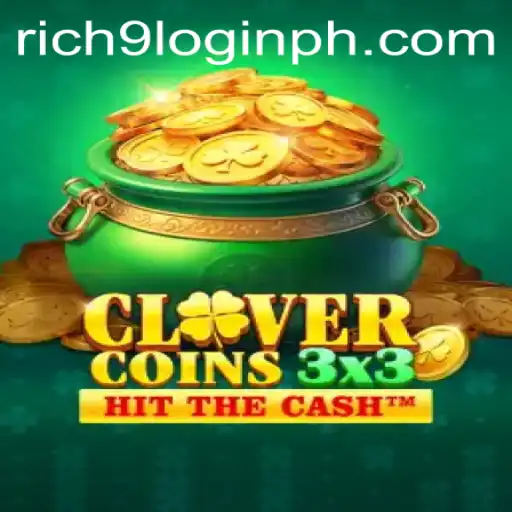 Exploring Clovercoin3x3 Game and Rich9 Login