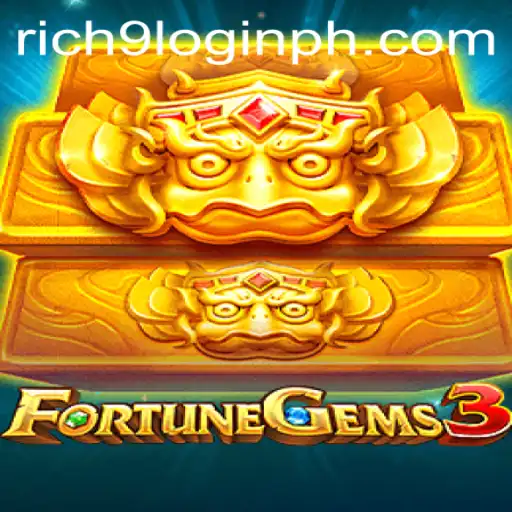 Exploring the Exciting World of FortuneGems3: A Guide to Rich9 Login and Game Mechanics